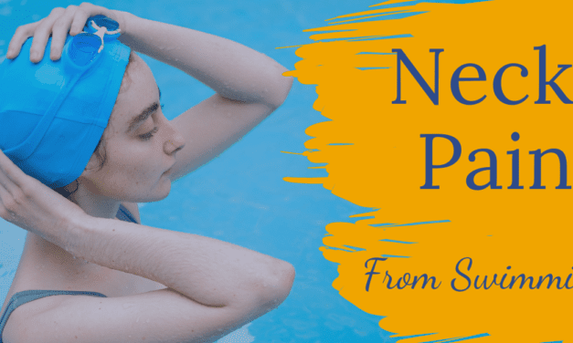 Neck pain from swimming….really?